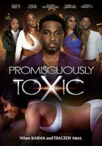 Watch Promiscuously Toxic Freemovieswatch