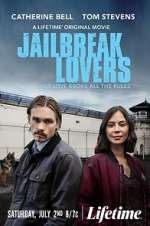Watch Jailbreak Lovers Freemovieswatch