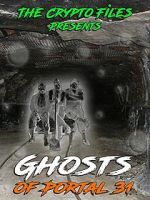 Watch Ghosts of Portal 31 Freemovieswatch