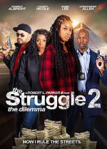 Watch The Struggle II: The Delimma Freemovieswatch