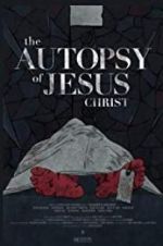 Watch The Autopsy of Jesus Christ Freemovieswatch
