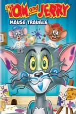 Watch Tom And Jerry Mouse Trouble Freemovieswatch