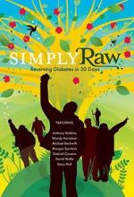 Watch Simply Raw: Reversing Diabetes in 30 Days. Freemovieswatch