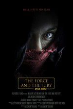 Watch Star Wars: The Force and the Fury Freemovieswatch