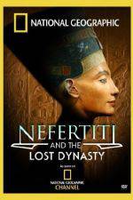 Watch National Geographic Nefertiti and the Lost Dynasty Freemovieswatch