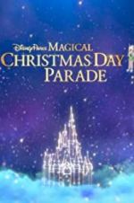 Watch Disney Parks Magical Christmas Day Celebration Freemovieswatch