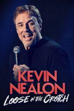 Watch Kevin Nealon – Loose in the Crotch Freemovieswatch