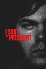 Watch I Shot the President Freemovieswatch