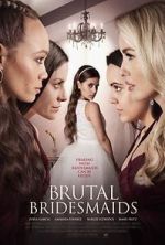 Watch Brutal Bridesmaids Freemovieswatch
