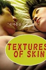 Watch Texture of Skin Freemovieswatch