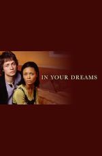 Watch In Your Dreams Freemovieswatch