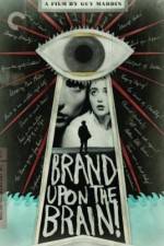 Watch Brand Upon the Brain! Freemovieswatch