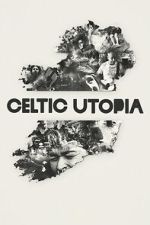 Watch Celtic Utopia Freemovieswatch