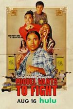 Watch Miguel Wants to Fight Freemovieswatch