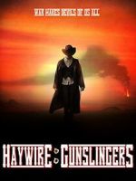 Watch Haywire: Gunslingers Freemovieswatch