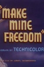 Watch Make Mine Freedom Freemovieswatch