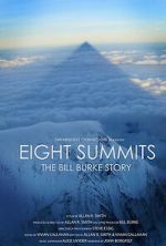 Watch Eight Summits: The Bill Burke Story Freemovieswatch