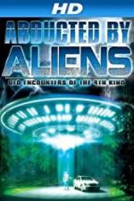 Watch Abducted by Aliens: UFO Encounters of the 4th Kind Freemovieswatch