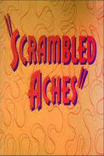 Watch Scrambled Aches Freemovieswatch
