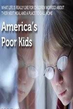 Watch America's Poor Kids Freemovieswatch