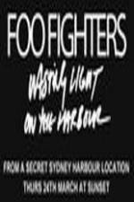 Watch Foo Fighters Wasting Light On The Harbour Freemovieswatch