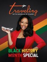 Watch Traveling with Denella Ri\'chard: Black History Special (Short 2023) Freemovieswatch