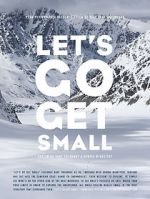 Watch Let\'s Go Get Small Freemovieswatch