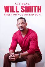 Watch The Real! Will Smith: Fresh Prince or Bad Boy? Freemovieswatch