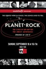 Watch Planet Rock: The Story of Hip-Hop and the Crack Generation Freemovieswatch