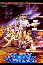 Watch Dos Nacos en el Planeta de las Mujeres Freemovieswatch