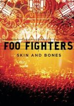 Watch Foo Fighters: Skin and Bones Freemovieswatch