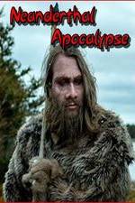 Watch Neanderthal Apocalypse Freemovieswatch