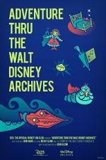 Watch Adventure Thru the Walt Disney Archives Freemovieswatch