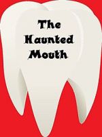 Watch The Haunted Mouth Freemovieswatch