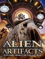 Watch Alien Artifacts: Pyramids, Monoliths and Marvels Freemovieswatch