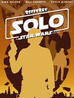 Watch Rifftrax: Solo: A Star Wars Story Freemovieswatch