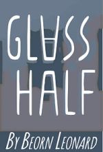 Watch Glass Half (Short 2015) Freemovieswatch