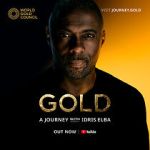 Watch Gold: A Journey with Idris Elba Freemovieswatch