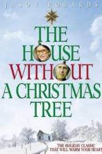 Watch The House Without a Christmas Tree Freemovieswatch