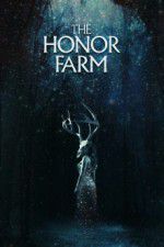 Watch The Honor Farm Freemovieswatch