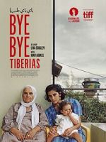 Watch Bye Bye Tiberias Freemovieswatch
