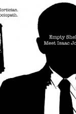 Watch Empty Shell Meet Isaac Jones Freemovieswatch