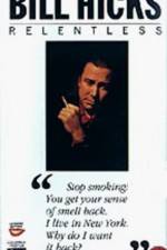 Watch Bill Hicks Relentless Freemovieswatch