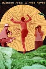 Watch Burning Folk A Road Movie Freemovieswatch