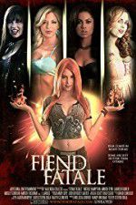 Watch Fiend Fatale Freemovieswatch