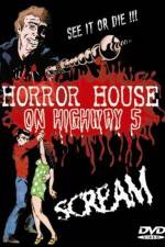 Watch Horror House on Highway Five Freemovieswatch