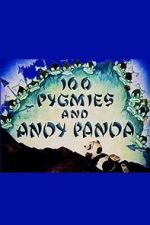 Watch 100 Pygmies and Andy Panda Freemovieswatch