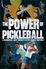 Watch The Power of Pickleball Freemovieswatch