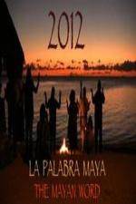 Watch 2012 The Mayan Word Freemovieswatch
