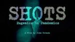 Watch Shots: Eugenics to Pandemics Freemovieswatch